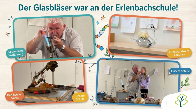Der Glasbläser zu Gast an der Erlenbachschule!